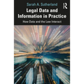 Legal Data and Information in Practice: How Data and the Law Interact - Paperback