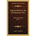 Virginia Militia in the Revolutionary War: McAllister's Data (1913) - Hardcover