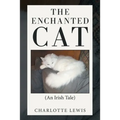 The Enchanted Cat: (An Irish Tale) - Paperback