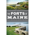The Forts of Maine: Silent Sentinels of the Pine Tree State