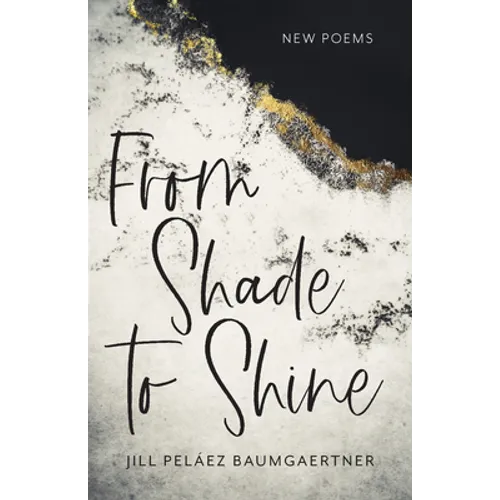 From Shade to Shine: New Poems - Paperback