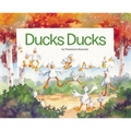 Ducks Ducks - Hardcover
