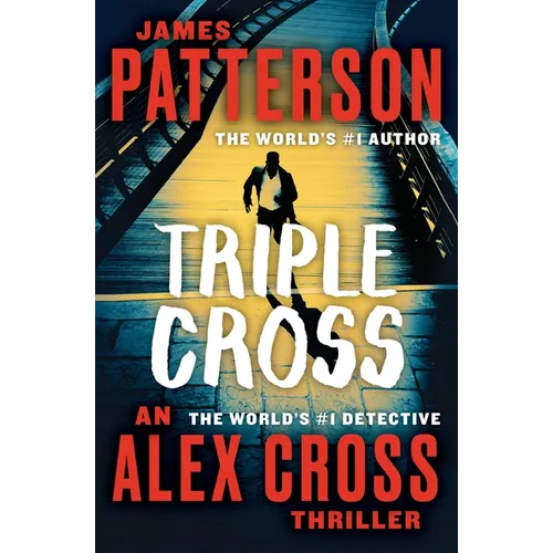 Triple Cross: An Alex Cross Thriller - Paperback