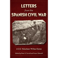 Letters from the Spanish Civil War: A U.S. Volunteer Writes Home