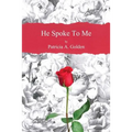 He Spoke To Me - Paperback
