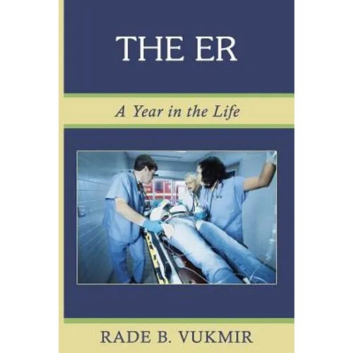 The ER: A Year In The Life - Paperback