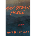 Any Other Place: Stories - Paperback