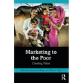 Marketing to the Poor: Creating Value - Paperback