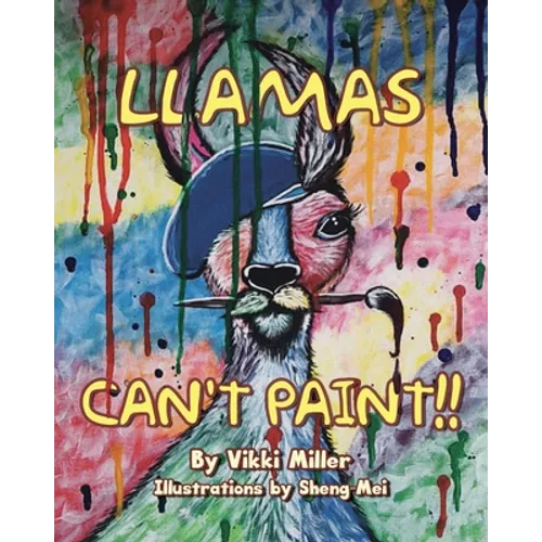 Llamas Can't Paint!! - Paperback