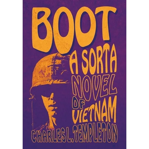 Boot: A Sorta Novel of Vietnam