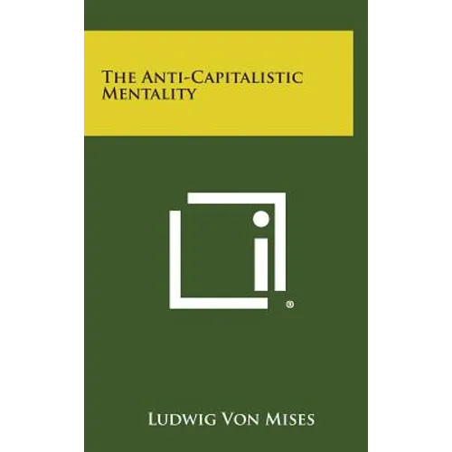 The Anti-Capitalistic Mentality - Hardcover