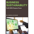 Business Sustainability: Profit-With-Purpose Focus - Paperback