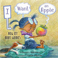 I Want an Apple: How My Body Works - Paperback