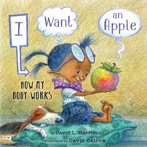I Want an Apple: How My Body Works - Paperback