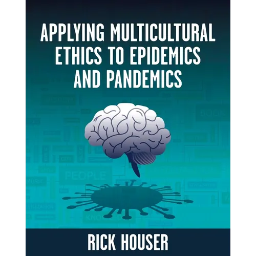 Applying Multicultural Ethics to Epidemics and Pandemics - Paperback