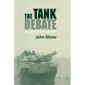The Tank Debate: Armour and the Anglo-American Military Tradition