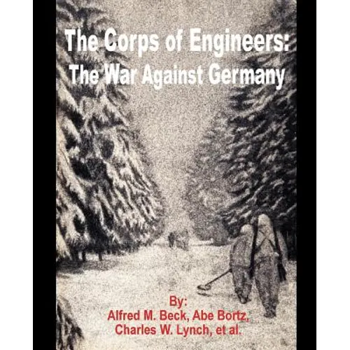 The Corps of Engineers: The War against Germany