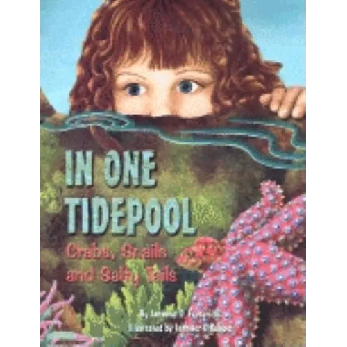 In One Tidepool: Crabs, Snails and Salty Tails - Paperback