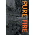 Pure Fire: Self-Defense as Activism in the Civil Rights Era