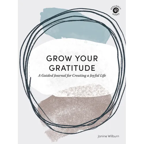 Grow Your Gratitude: A Guided Journal for Creating a Joyful Life - Paperback