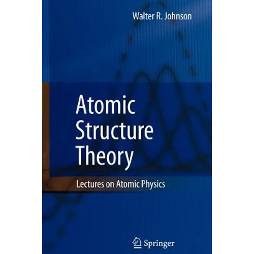Atomic Structure Theory: Lectures on Atomic Physics - Paperback
