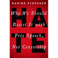 Hate: Why We Should Resist It with Free Speech, Not Censorship - Hardcover