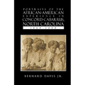 Portraits of the African-American Experience in Concord-Cabarrus, North Carolina 1860-2008