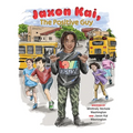 Jaxon Kai, The Positive Guy - Paperback