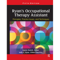 Ryan's Occupational Therapy Assistant: Principles, Practice Issues, and Techniques - Hardcover