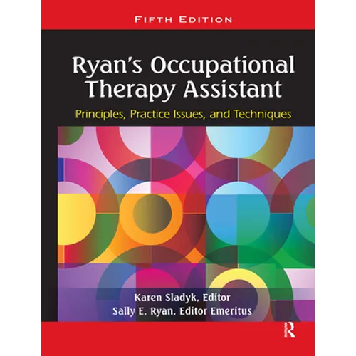 Ryan's Occupational Therapy Assistant: Principles, Practice Issues, and Techniques - Hardcover