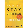 How to Stay Christian in College - Hardcover
