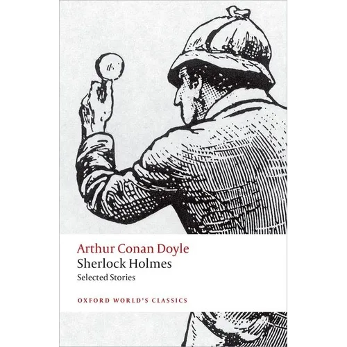 Sherlock Holmes: Selected Stories - Paperback