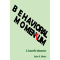 Behavioral Momentum: A Scientific Metaphor - Paperback