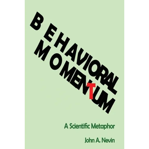 Behavioral Momentum: A Scientific Metaphor - Paperback