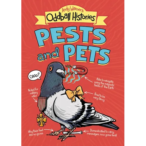 Andy Warner's Oddball Histories: Pests and Pets - Paperback