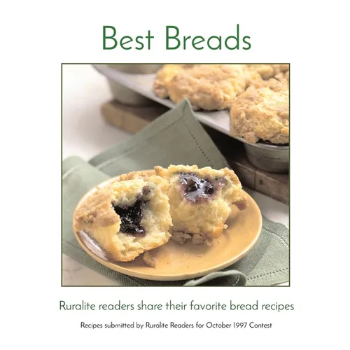 Best Breads: Ruralite readers share their favorite bread recipes - Paperback