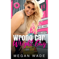Wrong Car, Wright Guy: a Full-Length BBW Romance - Paperback