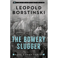 The Bowery Slugger - Paperback