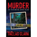 Murder at Fourth and Elm: A Woody White Legal Thriller