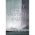Strait to Neutral Falls - Paperback