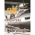 Fiat Fighters: C.R.32, C.R.42 Falco, G.50 Freccia, G.55 Centauro