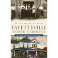 Fayetteville, North Carolina: An All-American History