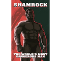 Shamrock: The World's Most Dangerous Man - Hardcover