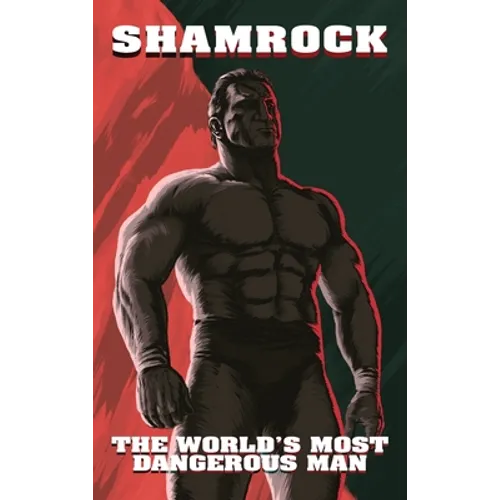Shamrock: The World's Most Dangerous Man - Hardcover
