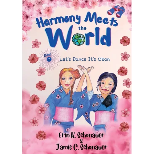Harmony Meets the World: Let's Dance It's Obon (Book 2) - Paperback