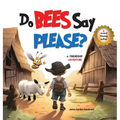 Do Bees Say Please? - Hardcover