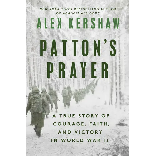 Patton's Prayer: A True Story of Courage, Faith, and Victory in World War II - Hardcover