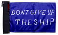Don't Give Up The Ship 12"x18" Forever Wave Flag for Jeep Wrangler LJ 2003-2006