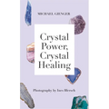Crystal Power, Crystal Healing: The Complete Handbook - Paperback