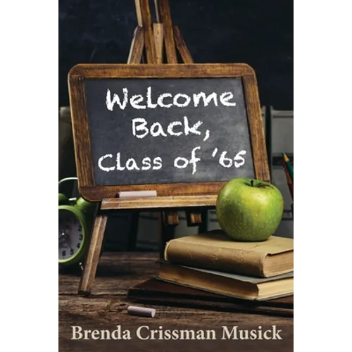 Welcome Back, Class of '65 - Paperback